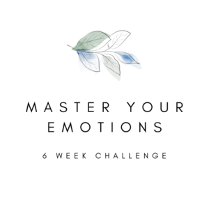 Emotional mastery 6 week challenge